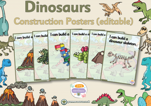 EYFS Dinosaurs - Construction Posters (editable) - Grammarsaurus