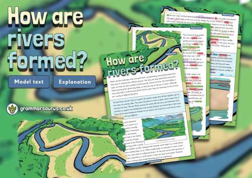 Year 5 Model Text – Explanation – How are rivers formed? ( gbsct P5 ...