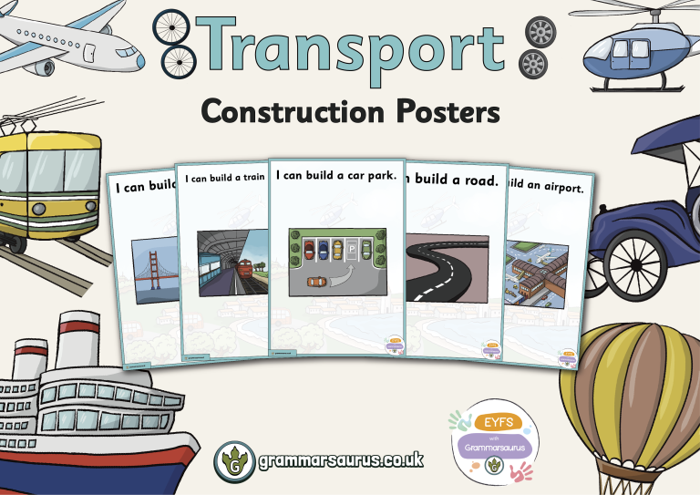 EYFS Transport – Construction Posters - Grammarsaurus