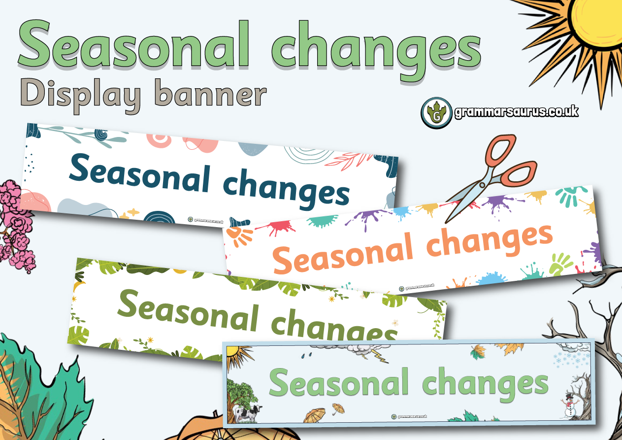 Year 2 Science – Seasonal Changes – Display banner - Grammarsaurus