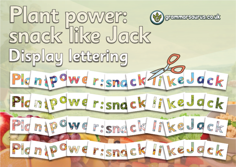 Year 1 - Plant power: snack like Jack - Display lettering - Grammarsaurus